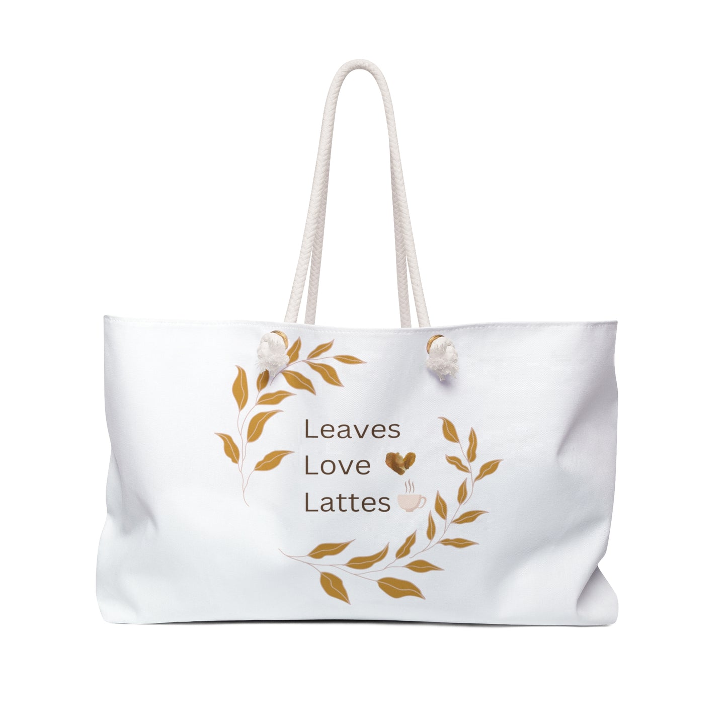 "Leaves Love Lattes" Weekender Bag